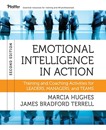 Emotional Intelligence in Action: Training and Coaching Activities for Leaders, Managers, and Teams, 2nd Edition von Wiley