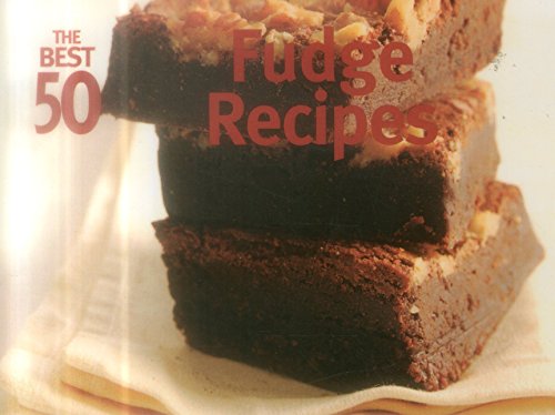 The Best 50 Fudge Recipes