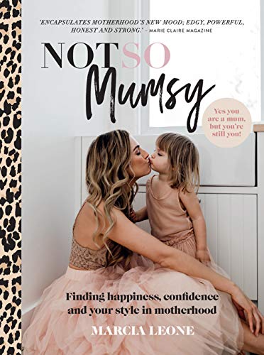 Not So Mumsy: Finding Happiness, Confidence and Your Style in Motherhood von Murdoch Books