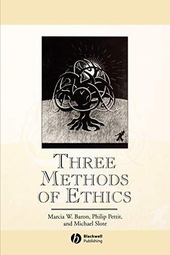 Three Methods of Ethics: A Debate (Great Debates in Philosophy) von Blackwell Publishers