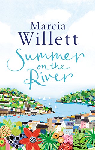 Summer On The River: A captivating feel-good read about family secrets set in the West Country Summer On The River: A captivating feel-good read about family secrets set in the West Country