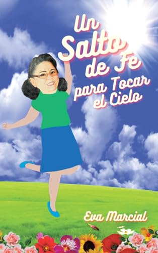 Un Salto de fe para tocar el cielo Un Salto de fe para tocar el cielo von Palibrio
