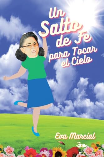 Un Salto de fe para tocar el cielo Un Salto de fe para tocar el cielo von Palibrio