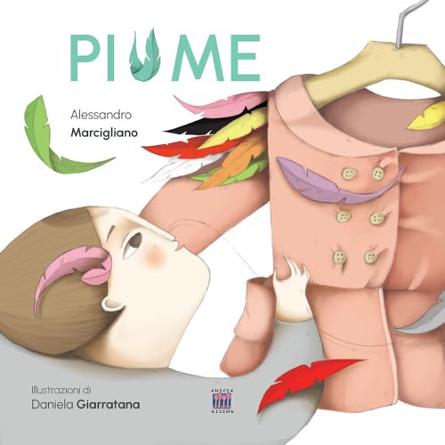 Piume. Ediz. illustrata (Pane nero e luna piena) von Anicia (Roma)