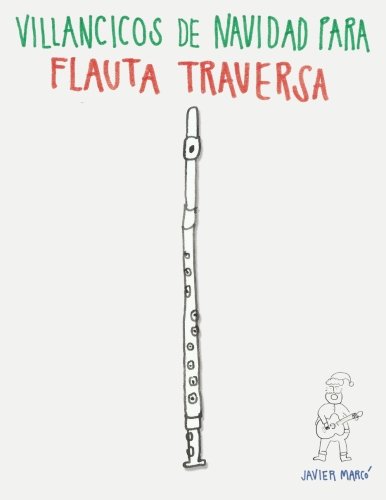Villancicos de Navidad para Flauta Traversa von CreateSpace Independent Publishing Platform