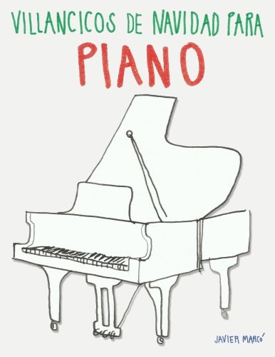 Villancicos de Navidad para Piano von CreateSpace Independent Publishing Platform