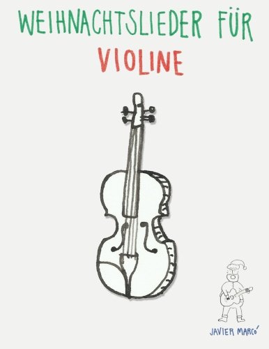 Weihnachtslieder für Violine: Leichte Lieder in der ersten Position!