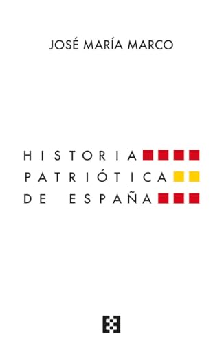 Historia patriótica de España (Nuevo Ensayo, Band 158) von ENCUENTRO