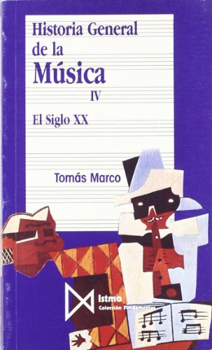 Historia general de la música. T.4. El siglo XX (Fundamentos, Band 59) von ISTMO, S.A.