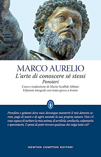 L'arte di conoscere se stessi. Pensieri. Testo greco a fronte (Classici moderni Newton) von Newton Compton Editori