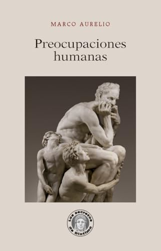 Preocupaciones humanas (Los secretos de Diotima) von Guillermo Escolar Editor