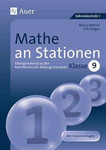 Mathe an Stationen: Übungsmaterial zu den Kernthemen der Bildungsstandards, Klasse 9 (Stationentraining Sek. Mathematik)