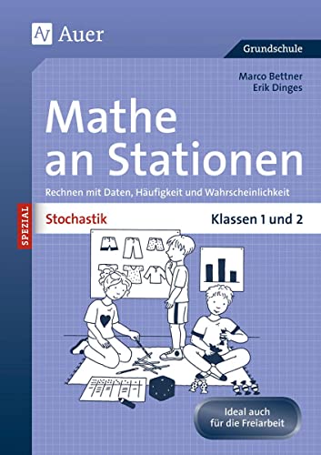 Stochastik an Stationen: Rechnen mit Daten, Häufigkeit und Wahrscheinlichkeit | Klassen 1 und 2 (Stationentraining Grundschule Mathe)