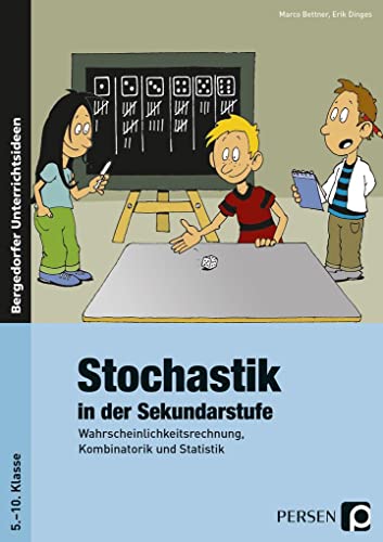 Stochastik in der Sekundarstufe: Wahrscheinlichkeitsrechnung, Kombinatorik und Statistik (5. bis 10. Klasse): Wahrscheinlichkeitsrechnung, Kombinatorik und Statistik mit Kopiervorlagen von Persen Verlag i.d. AAP