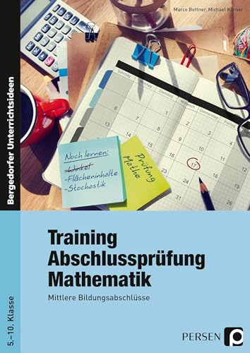 Training Abschlussprüfung Mathematik: Mittlere Bildungsabschlüsse (5. bis 10. Klasse)