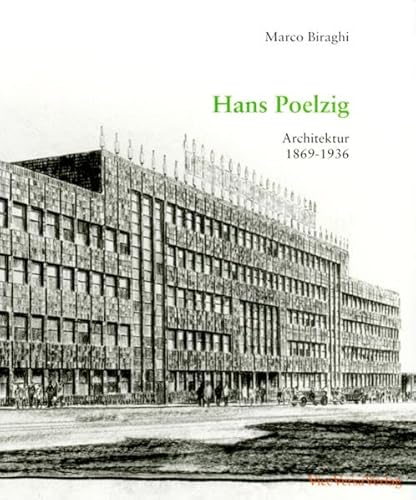 Hans Poelzig: Architektur 1869-1936