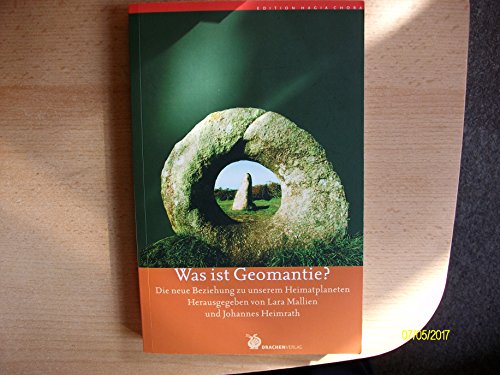 Was ist Geomantie?: Die neue Beziehung zu unserem Heimatplaneten (Edition Hagia Chora) von Drachen Verlag
