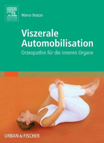 Viszerale Automobilisation: Osteopathie für die inneren Organe von Urban & Fischer Verlag