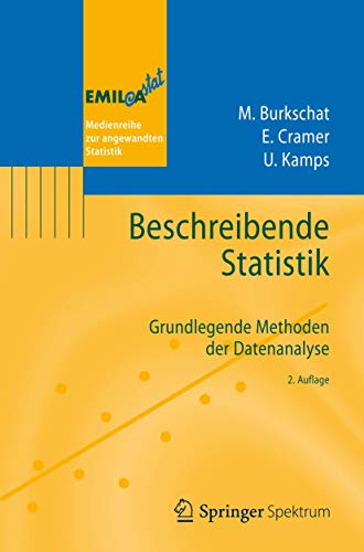 Beschreibende Statistik: Grundlegende Methoden der Datenanalyse (EMIL@A-stat) von Springer Spektrum