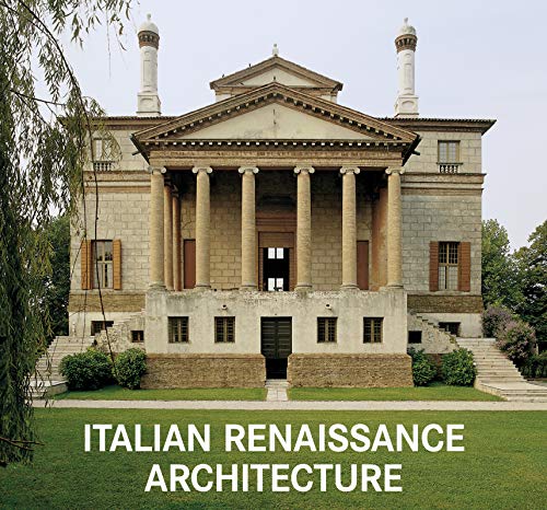 Italian Renaissance Architecture.Architektur der Renaissance in Italien.Acquitectura italiana del renaciemiento (World Architecture) von Könemann