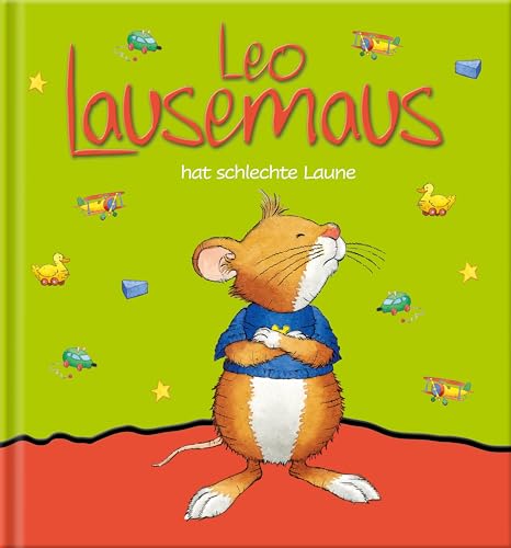 Leo Lausemaus hat schlechte Laune