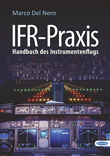 IFR-Praxis: Handbuch des Instrumentenflugs von Books on Demand