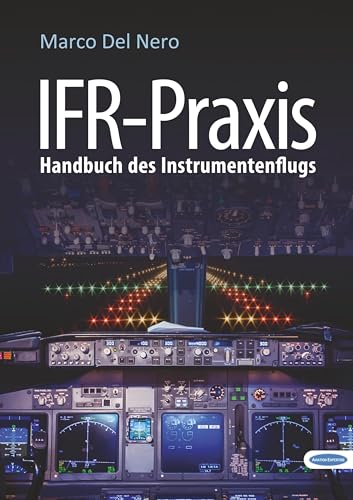 IFR-Praxis: Handbuch des Instrumentenflugs von Books on Demand GmbH