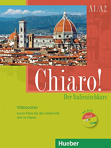 Chiaro!: Der Italienischkurs.Kurze Filme für den Unterricht und für zu Hause / Videocorso / DVD und Buch (Chiaro! – Nuova edizione) von Hueber