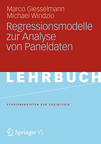 Regressionsmodelle zur Analyse von Paneldaten (Studienskripten zur Soziologie) (German Edition) von VS Verlag für Sozialwissenschaften