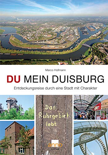DU mein Duisburg: Entdeckungsreise durch eine Stadt mit Charakter