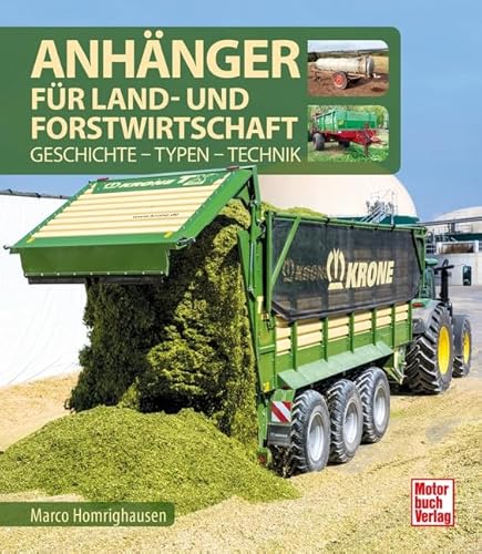 Anhänger für Land- und Forstwirtschaft: Geschichte - Typen - Technik von Motorbuch Verlag