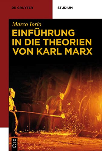 Einführung in die Theorien von Karl Marx (De Gruyter Studium) von de Gruyter