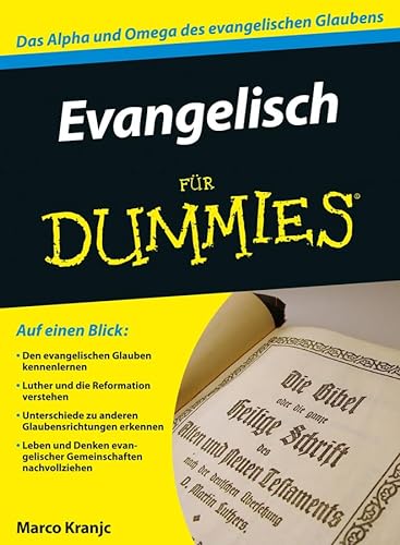 Evangelisch für Dummies: Das Alpha und Omega des evangelischen Glaubens