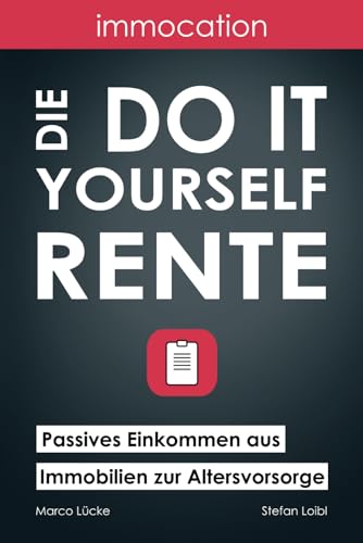 immocation – Die Do-it-yourself-Rente: Passives Einkommen aus Immobilien zur Altersvorsorge.