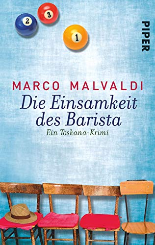 Die Einsamkeit des Barista (Barbesitzer-Massimo-Reihe 3): Ein Toskana-Krimi von Piper Verlag GmbH