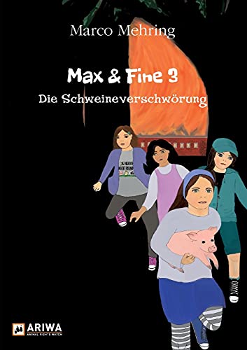 Max & Fine 3: Die Schweineverschwörung