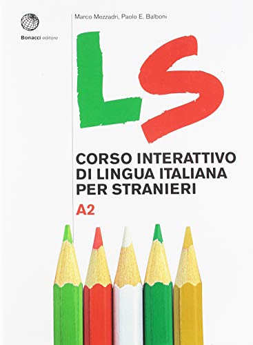LS. Corso interattivo di lingua italiana per stranieri: Volume A2. Libro + digit von Loescher Coedizioni