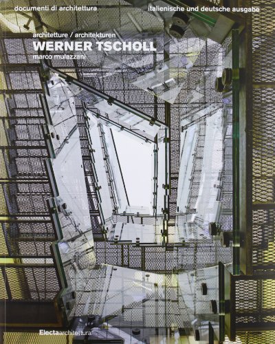 Werner Tscholl. Ediz. italiana e tedesca (Documenti di architettura) von Mondadori Electa