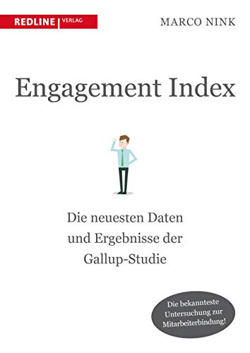 Engagement Index: Die neuesten Daten und Erkenntnisse der Gallup-Studie von Redline Verlag