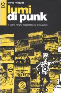 Lumi di punk. La scena italiana raccontata dai protagonisti (Book)