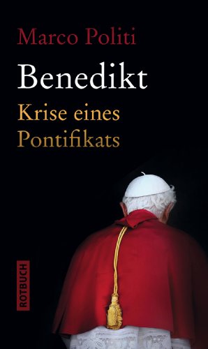 Benedikt: Krise eines Pontifikats