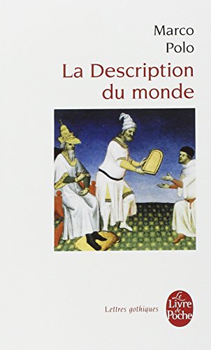 La description du monde (Lettres Gothiques) von LIVRE DE POCHE