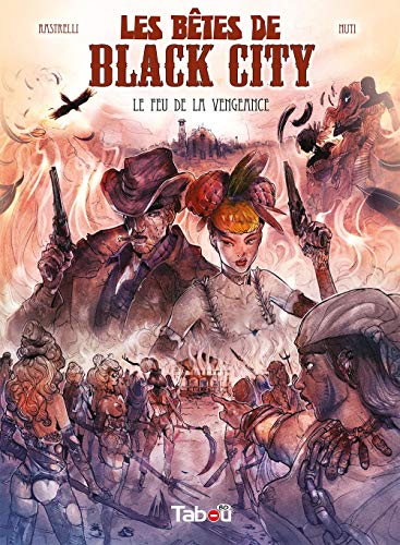 les bêtes de Black City, tome 3 : Le feu de la vengeance