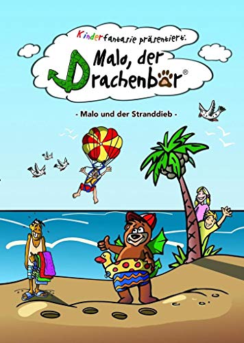 Malo der Drachenbär: Malo und der Stranddieb von bpa media GmbH (Nova MD)