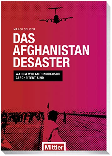 Das Afghanistan Desaster: Warum wir am Hindukusch gescheitert sind