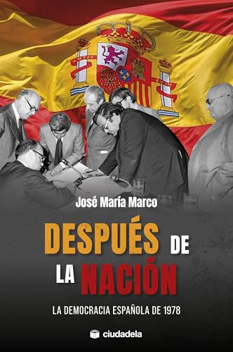 Después de la nación: La democracia española de 1978 (Ciudadela Libros) von Ciudadela Libros