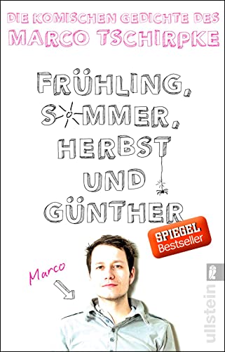 Frühling, Sommer, Herbst und Günther: Die komischen Gedichte von Marco Tschirpke