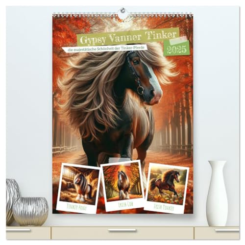 Gypsy Vanner Tinker - die majestätische Schönheit der Tinker-Pferde (hochwertiger Premium Wandkalender 2025 DIN A2 hoch), Kunstdruck in Hochglanz von CALVENDO