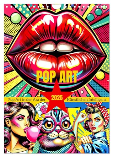 Pop Art - In der Ära der Künstlichen Intelligenz (Wandkalender 2025 DIN A4 hoch), CALVENDO Monatskalender