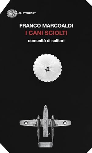 I cani sciolti. Comunità di solitari (Gli struzzi. Nuova serie) von Einaudi